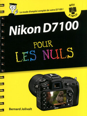 cover image of Nikon D7100 Mode d'emploi pour les Nuls